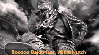 Boozoo Bajou feat Willie Hutch  Second To None [upl. by Blount]