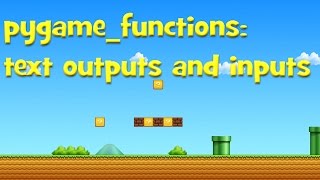 pygamefunctions Text Outputs and Inputs [upl. by Neerak]