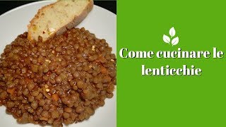 Come cucinare le lenticchie [upl. by Meakem]