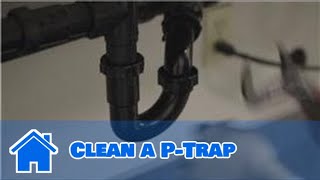 Plumbing Advice  How to Clean a PTrap [upl. by Koran]