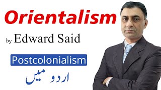 Orientalism by Edward Said  Postcolonial in Urdu [upl. by Saunders656]