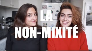 La non mixité  on en pense quoi [upl. by Gaynor]