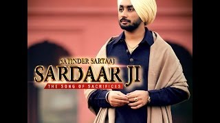 SARDAAR JI  SATINDER SARTAAJ  Official Full Song  HD [upl. by Dewar]