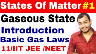 11 chap 5  States Of Matter  Gaseous State 01  Introduction  Basic Gas Laws  IIT JEE NEET [upl. by Leugimesoj]