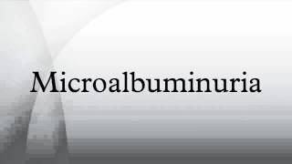 Microalbuminuria [upl. by Syned]