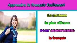 Apprendre le français facilement  méthode facile et efficace [upl. by Ahsekar]