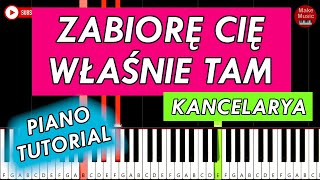 ZABIORĘ CIĘ WŁAŚNIE TAM Kancelaria  Piano Keyboard Tutorial [upl. by Namajneb]