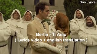 Berlin  Ti Amo  la casa de papel   Lyrics video  English Translation [upl. by Einnad342]