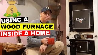 USING A WOOD FURNACE INSIDE A HOME  Keep Your Home Toasty Warm [upl. by Rollins]