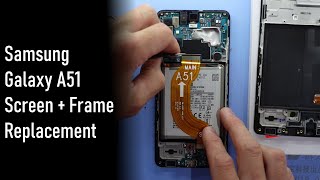 Samsung Galaxy A51 Screen and frame replacement Revisited [upl. by Benedicto]