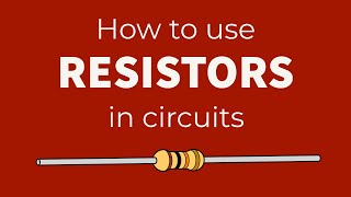 How to use quotResistorsquot in Circuits  Tutorial [upl. by Sherye193]