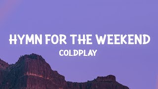 Coldplay  Hymn For The Weekend Lyrics [upl. by Darbee]