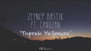 Toprak Yağmura Akustik  Zeynep Bastık ft Canozan Sözleriyle  QP Lyrics [upl. by Aciretahs]