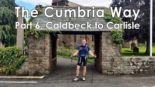 The Cumbria Way Part 6  Caldbeck to Carlisle  OEX Bobcat 1 [upl. by Grizel]