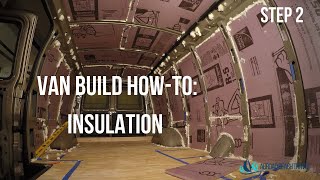 How to Install Van Insulation  Van Build Step 2 [upl. by Luby786]