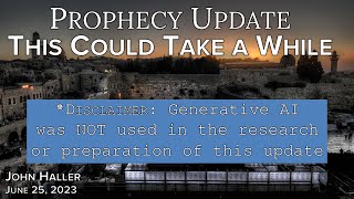 2023 06 25 John Hallers Prophecy Update quotThis Could Take A Whilequot [upl. by Eetsirhc]