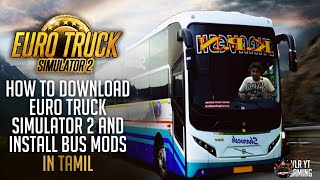 How To Download ETS2 And Install Bus Mods  Tamil [upl. by Anikahs]