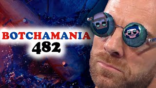 Botchamania 482 [upl. by Hildebrandt861]