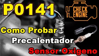 P0141 Como Probar Precalentador Sensor Oxigeno Paso a Paso [upl. by Pantin]