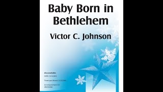 Baby Born in Bethlehem SSA  Victor C Johnson [upl. by Yllet]