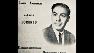 CANTOS APOSTOLICOS  Canta Lorenzo Salazar [upl. by Tik223]