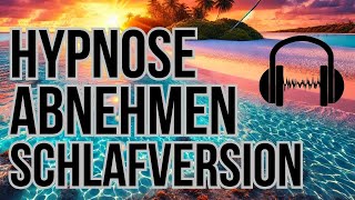 Hypnose zum Abnehmen 🎧 Schlafversion Praxisproduktion [upl. by Fihsak]