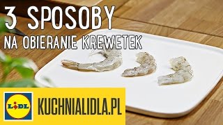 3 sposoby na OBIERANIE KREWETEK 🍤  DG amp Kuchnia Lidla [upl. by Annaegroeg]