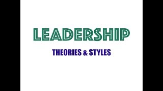 Leadership  Theories amp styles [upl. by Gneh624]