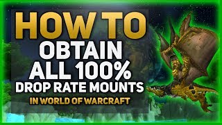 World of Warcraft Guide  100 Drop Rate Mounts [upl. by Suchta]