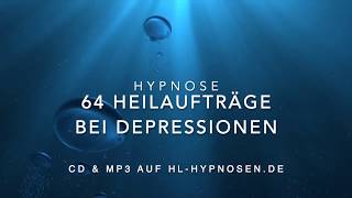 64 Heilaufträge bei Depressionen Hypnose [upl. by Vaughn]