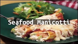 Recipe Seafood Manicotti [upl. by Kit]