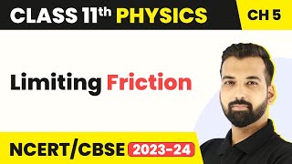 Limiting Friction  Laws of Motion  Class 11 Physics [upl. by Atinihc243]