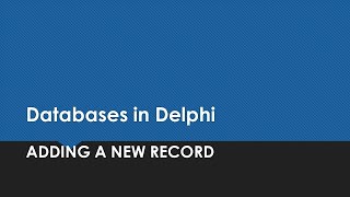 Editing Databases in Delphi  Inserting a new record [upl. by Adneram62]