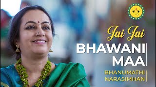 Jai Jai Bhawani Maa  Navratri Devi Bhajans  Bhanumathi Narsimhan [upl. by Alpheus]