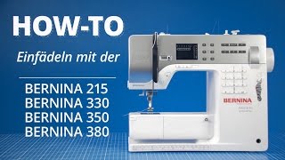 EinfädelTutorial für Bernina 215 330 350 amp 380 [upl. by Novert517]