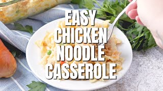 How to make EASY CHICKEN NOODLE CASSEROLE [upl. by Arlee]