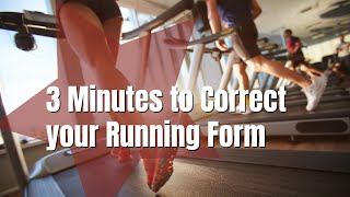 3 Minutes to Correct your Running Form [upl. by Leahcir521]