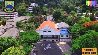 Girls High School Kandy  Aerial Video [upl. by Alleroif809]