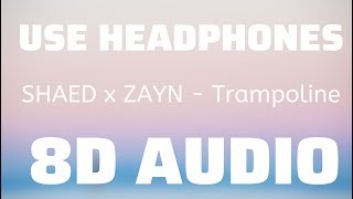 SHAED x ZAYN  Trampoline 8D USE HEADPHONES🎧 [upl. by Sarilda]