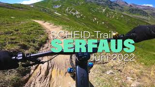 SERFAUS  Scheidtrail  Juni 2022 [upl. by Anilrac119]