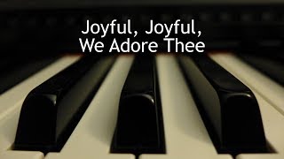 Joyful Joyful We Adore Thee  piano instrumental hymn with lyrics [upl. by Ylac]