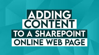 Adding Content to a Microsoft SharePoint Online Web Page  Office 365 [upl. by Acirretahs]