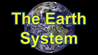 The Earth System [upl. by Ilaire]