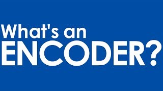 Encoders 101 An Introduction to Encoders [upl. by Sotos]