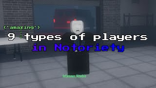 9 quotAmazingquot Types of Players in Notoriety ROBLOX 4 [upl. by Ylnevaeh]