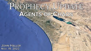 2023 11 19 John Hallers Prophecy Update “Agents of Chaos [upl. by Sileas]