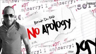 Kerwin Du Bois  No Apology Official Audio [upl. by Aranat]