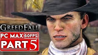 GREEDFALL Gameplay Walkthrough Part 5 1080p HD 60FPS PC MAX SETTINGS  No Commentary [upl. by Nedrob452]