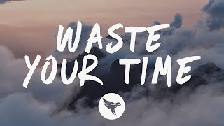 Conor Maynard  Waste Your Time Lyrics [upl. by Yrohcaz]