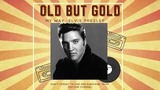 My Way  Elvis Presley [upl. by Airegin]